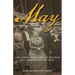 May: The Hard-Rock Life of Pioneer May Arkwright Hutton