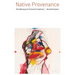 Native Provenance: The Betrayal of Cultural Creativity