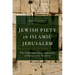 Jewish Piety in Islamic Jerusalem: The Lamentations Commentary of Salmon Ben Yeruhim