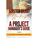 Master Grant Writing: A Project Manager's Guide