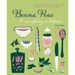 Beans, Peas & Everything in Between: More Than 60 Delicious, Nutritious Recipes for Legumes from Around the Globe