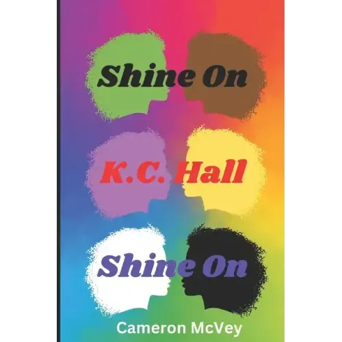 Shine on, K.C. Hall, Shine On