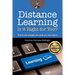 Distance Learning: Is it Right for You?: How it has changed, and what you can expect.