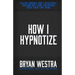How I Hypnotize