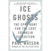 Ice Ghosts: The Epic Hunt for the Lost Franklin Expedition