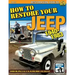 How to Restore Your Jeep 1941-1986: Covers Mb, Gpw, Cj-2a, Cj-3a, M38, Cj-3b, M38-A1, Cj-5, Cj-6, Cj-7 & Cj-8