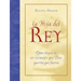 La Hija del Rey: Como Convertirte En La Mujer Que Dios Diseno Al Crearte = the King's Daughter = The King's Daughter
