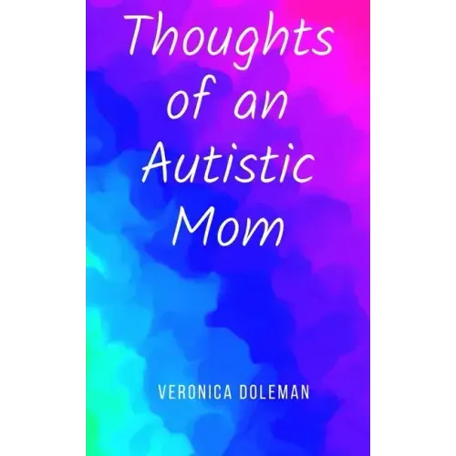 Thoughts of an Autistic Mom