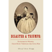Disaster and Triumph: Sacramento Women, Gold Rush through the Civil War