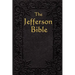 The Jefferson Bible: The Life and Morals of