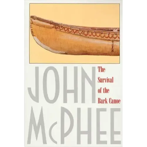 The Survival of the Bark Canoe