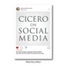 Cicero on Social Media: What the Great Thinkers of the Past say about the Problems of the Present