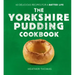 The Yorkshire Pudding Cookbook: 60 Delicious Recipes for a Batter Life