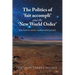 The Politics of 'Fait Accompli' and the 'New World Order': (On How to Create a Subservient Society)