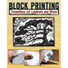 Block Printing: Techniques for Linoleum and Wood