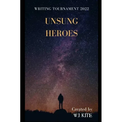 Unsung Heroes: Writing Tournament 2022