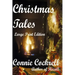 Christmas Tales: Large Print Edition
