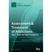 Assessment & Treatment of Addictions: New Tools for Old Problems