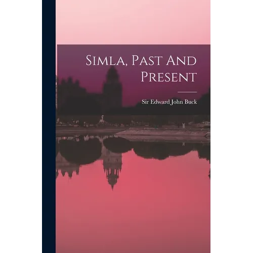 Simla, Past And Present