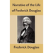 Narrative of the Life of Frederick Douglass: An American Slave, Written by Himself