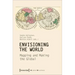 Envisioning the World: Mapping and Making the Global: Mapping and Making the Global