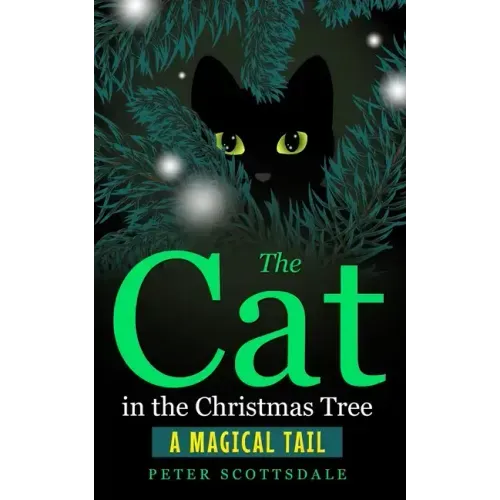 The Cat in the Christmas Tree: A Magical Tail