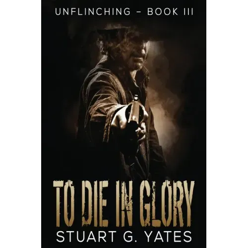 To Die In Glory