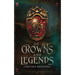 Of Crowns and Legends