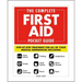 The Complete First Aid Pocket Guide: Step-By-Step Treatment for All of Your Medical Emergencies Including - Heart Attack - Stroke - Food Poisoning - C