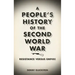 A People's History of the Second World War: Resistance Versus Empire