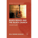 Black Bodies and the Black Church: A Blues Slant