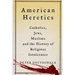 American Heretics
