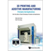 3D Printing and Additive Manufacturing: Principles and Applications - Fifth Edition of Rapid Prototyping