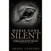 Horse Gone Silent