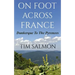 On Foot Across France - Dunkerque To The Pyrenees