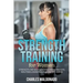 Strength Training For Women: Strength, Fat and Weight Loss Workouts, Routines, Exercises and Dieting Guide