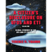 A Citizen's Disclosure on UFOs and ETI: Global Evidence of the UFO and ETI Presence (Volume 1)