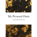 My Personal Oasis: A Place for Reflection and Growth