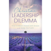 The Christian Leadership Dilemma: How to Move Ahead with Grace and Keep the Faith