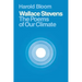 Wallace Stevens: The Poems of Our Climate