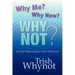 Why Me? Why Now? Why Not?: Finding Opportunity In Your Obstacles