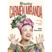 Creating Carmen Miranda: Race, Camp, and Transnational Stardom
