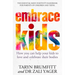 Embrace Kids: How You Can Help Your Kids to Love and Celebrate Their Bodies