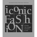 Iconic Fashion: 20 Items That Changed the History of Style