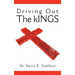 Driving Out the Kings