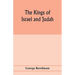 The Kings of Israel and Judah