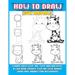 How To Draw Cute Animals: Learn Easy Step-by-step Kawaii Pets, A Fun And Simple Step By Step Anime Drawing Books For Beginners