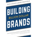 Building Billion Dollar Brands: Spectacular Successes & Cautionary Tales: The Lure of Brand Response from Both Sides of the Marketing Fence
