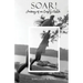 Soar! Journey of an Empty Nester