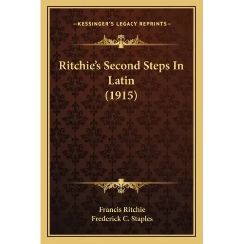 Ritchie's Second Steps In Latin (1915)